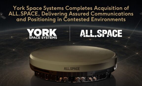 York Space Systems Completes Acquisition of ALL.SPACE, Delivering Assured Communications and Positioning in Contested Environments